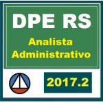 DPE RS - Analista Administrativo 2017 - PÓS EDITAL - Defensoria Pública do Rio Grande do Sul 